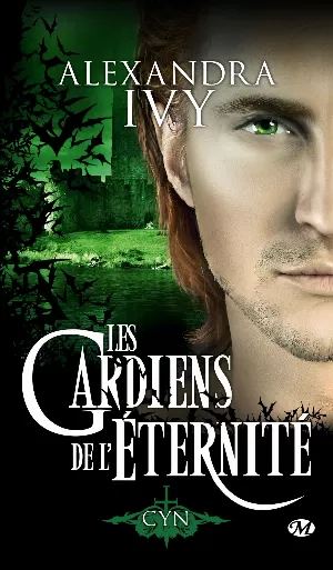 Alexandra Ivy – Les Gardiens de l'éternité, Tome 12 : Cyn